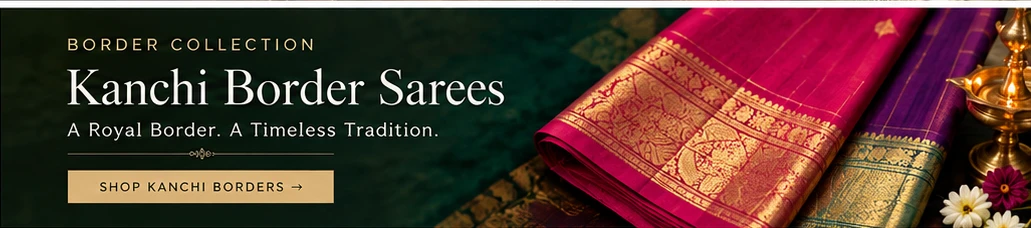 Explore Kanchi Border Sarees